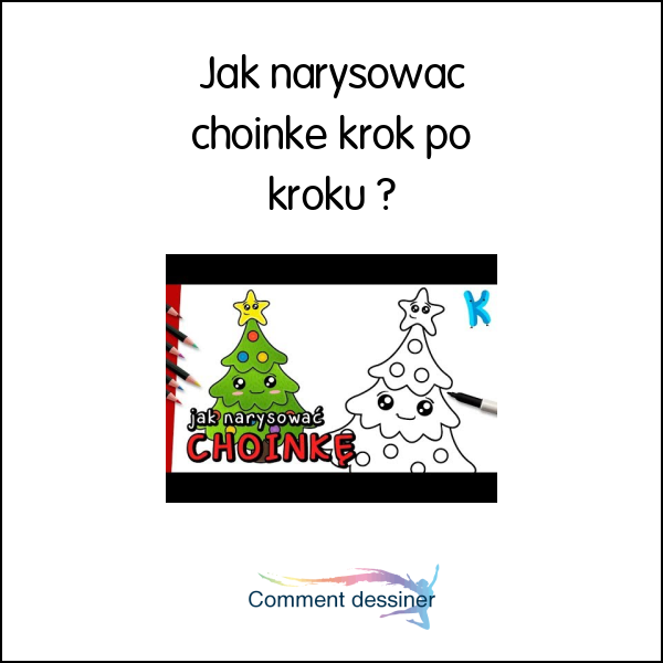 Jak narysować choinkę krok po kroku